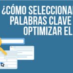 Descubre cómo optimizar tu web utilizando las mejores técnicas de palabras clave